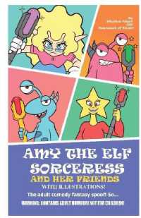 Amy the Elf Sorceress and Her Friends : With Illustrations