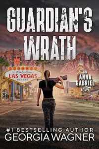 Guardian's Wrath (Anna Gabriel)