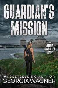 Guardian's Mission (Anna Gabriel)