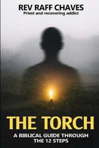 The Torch : A Biblical Guide through the 12 Steps