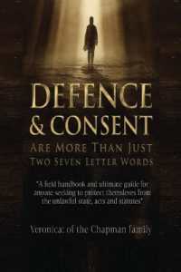 Defence and Consent : Are More than Just Two Seven Letter Words