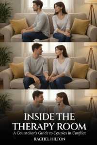 Inside the Therapy Room : A Counsellor's Guide to Couples in Conflict
