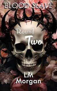 Round Two (The Blood Slave series)