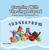 Counting with the Shape Squad : A Children's Book about Learning to Count, Big Movement, and Early Maths Skills (Social Emotional Learning for Kids) (The Shape Squad Series) (The Shape Squad Series)