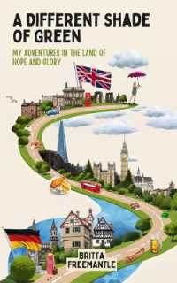 A Different Shade of Green : My Adventures in the Land of Hope and Glory