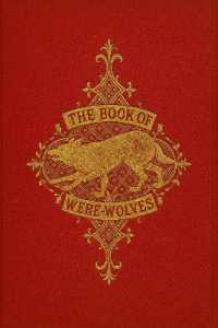The Book of Were-Wolves