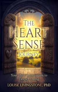 The Heart Sense Journey : Your Heart's Invitation to Deeper Living