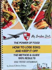 The THE POWER OF FOOD HOW TO LOSE 82KG AND KEEP IT OFF : THE METHOD AND GUIDE