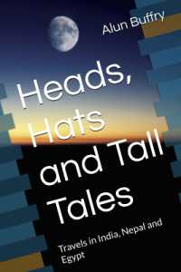 Heads, Hats and Tall Tales : Travels in India, Nepal and Egypt