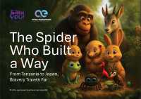 The Spider Who Built a Way : From Tanzania to Japan, Bravery Travels Far
