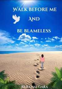 Walk before me and be Blameless