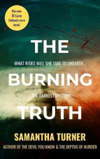 The Burning Truth (The Lizzie Holland Crime Series.)