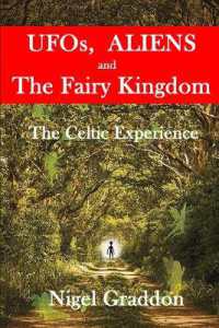 UFOs, Aliens and The Fairy Kingdom: The Celtic Experience