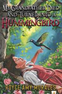 My Grandfather Died and Turned into a Hummingbird