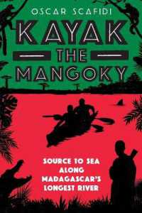 Kayak the Mangoky : Source to Sea Along Madagascar's Longest River