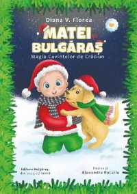 Matei si Bulgaras - Magia Cuvintelor de Craciun