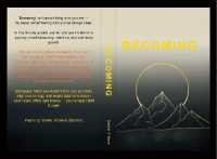 Becoming: : A 90-Day Journey to Inspire, Empower, and Achieve the Most Authentic You