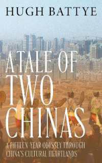 A Tale of Two Chinas : A Fifteen-Year Odyssey through China's Cultural Heartlands