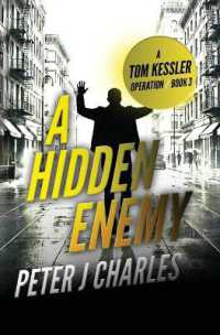 A Hidden Enemy : A Tom Kessler Operation - Book 3 (A Tom Kessler Series of Operations)