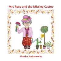 Mrs Rose and the Missing Cactus