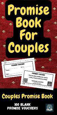 Promise Book for Couples : Couples Promise Book with 100 Blank Promise Vouchers