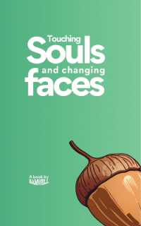 Touching Souls and Changing Faces