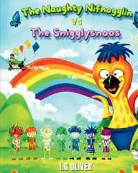 The Naughty Nifnogglin Vs the Snigglysnoos