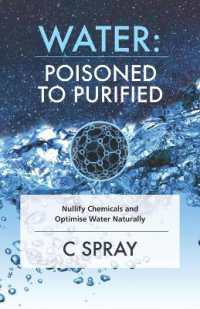 Water : Poisoned to Purified: Nullify Chemicals and Optimise Water Naturally