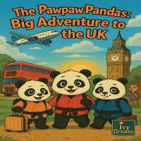 The Pawpaw pandas : Big adventure to the uk