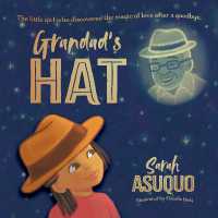 Grandad's Hat : The little girl who discovered the magic of love after a goodbye