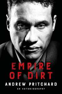 Empire of Dirt : From Raves to Riches: A Story of Identity, Crime, Corruption, and Redemption
