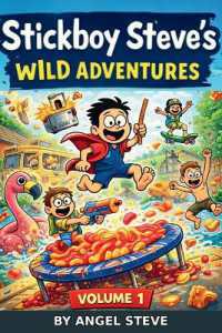 Stickboy Steve's Wild Adventures