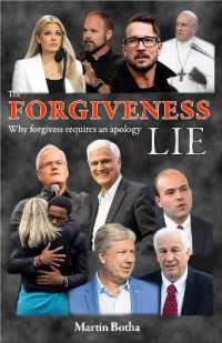 The Forgiveness Lie : Why forgiveness requires an apology