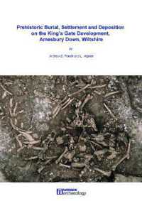 Prehistoric Burial, Settlement and Deposition on the King's Gate Development, Amesbury Down, Wiltshire