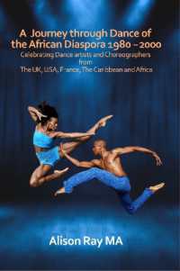 A Journey through Dance of the African Diaspora 1980-2000 : Celebrating Dance Artists and Choreographers from the UK, USA, France, the Caribbean and Africa