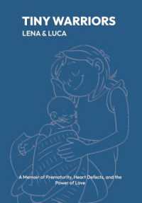 Tiny Warriors: Lena & Luca : A Memoir of Prematurity, Heart Defects, and the power of love