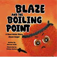 Blaze and the Boiling Point : A Mood Mates Story about Anger (The Mood Mates)