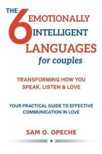 The 6 Emotionally Intelligent Languages for Couples : Transforming the way you Speak, Listen and Love （Alison Shakespeare）