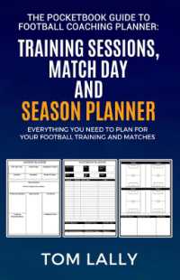 The Pocketbook Guide to Football Coaching Planner : Training Sessions, Match Day and Season Planner