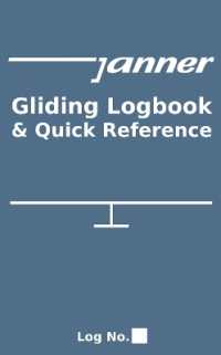 Janner Gliding Logbook & Quick Reference : The Complete Pilot's Companion