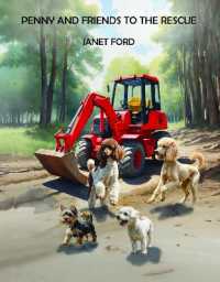 PENNY AND FRIENDS TO THE RESCUE : A puppy adventure full of courage and kindness for early readers