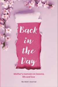 Back in the day : Mother's memoirs on lessons, life and love (Back in the day)