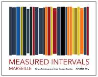 Measured Intervals - Marseille : Stripe Paintings and their Design Studies