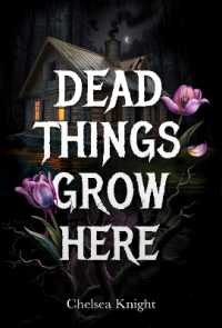 Dead Things Grow Here