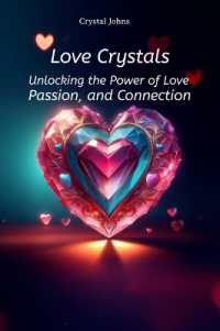 Love Crystals: unlocking the power of love, passion, and connection