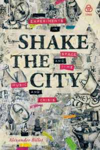 Shake the City : Experiments in Space and Time, Music and Crisis