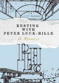 Resting with Peter Luck-Hille : A Memoir