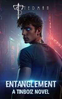 Entanglement : A Futuristic Dystopian YA Romance (Tinboiz)