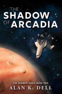 The Shadow of Arcadia : The Augment Saga: Book Two (The Augment Saga)