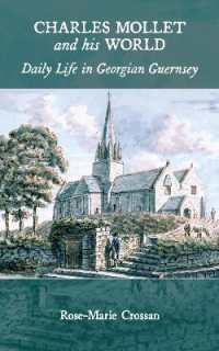 Charles Mollet and his World : Daily Life in Georgian Guernsey